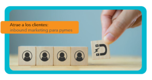 Atrae los clientes: inbound marketing para pymes